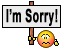 I AM SORRY